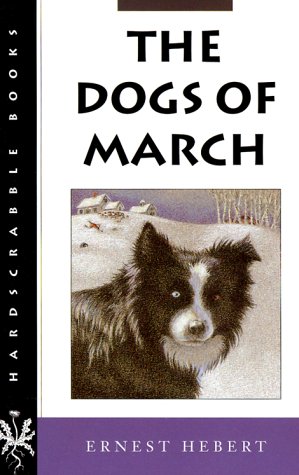 book cover image of The Dogs of March by Ernest Hebert